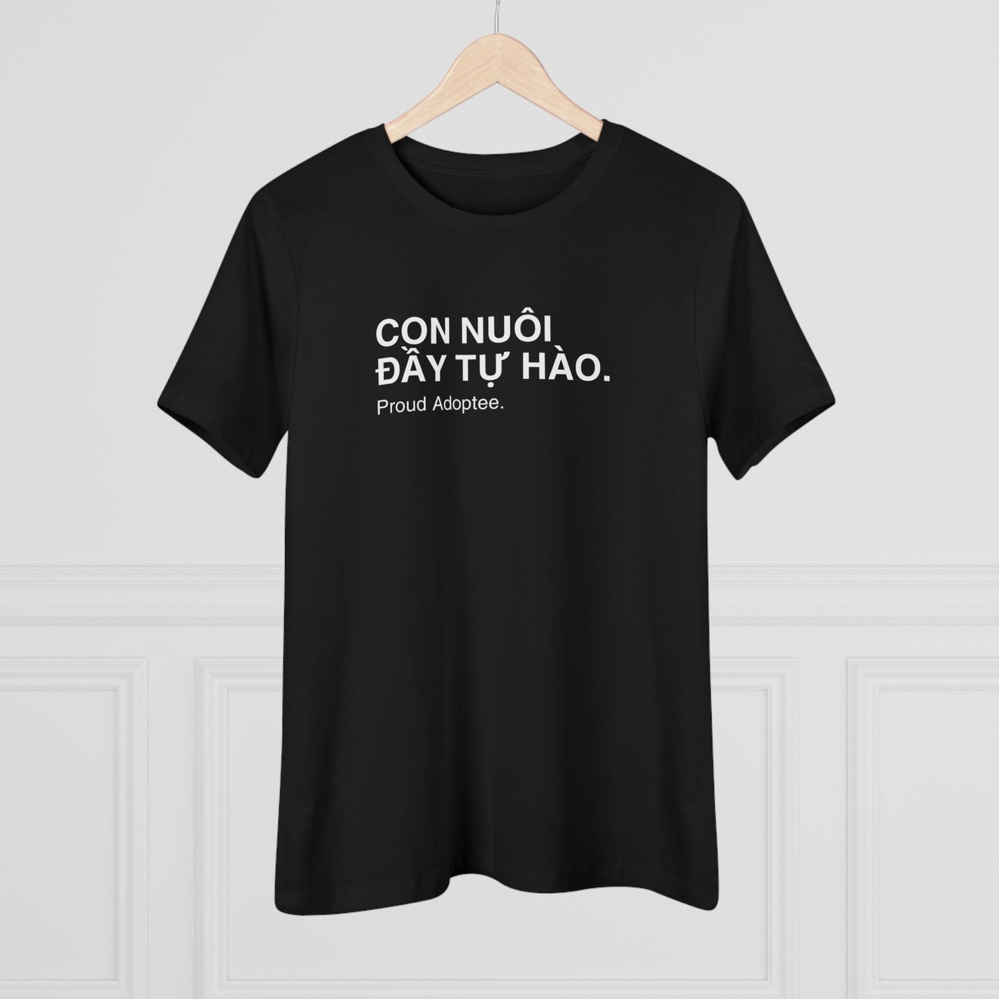 Customize your Proud Adoptee Tee — "Con Nuôi Đầy Tự Hào" Women's Cotton Shirt by Hội Con Tìm Mẹ