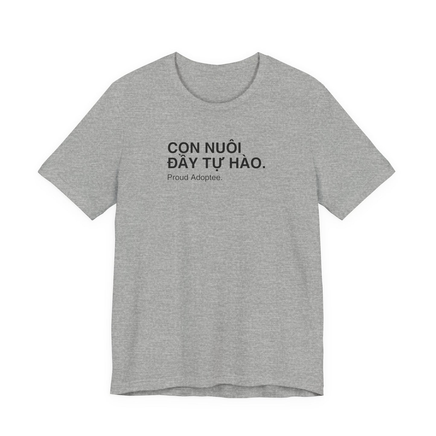 Customize your Proud Adoptee Unisex Tee— "Con Nuôi Đầy Tự Hào by Hội Con Tìm Mẹ