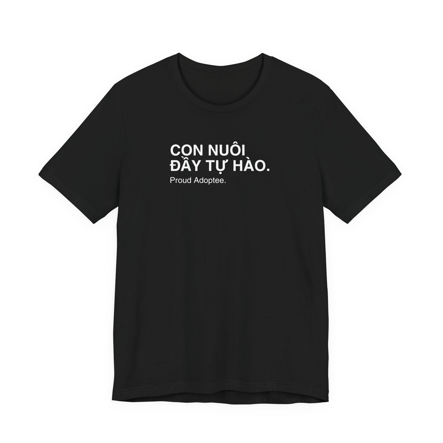 Customize your Proud Adoptee Unisex Tee— "Con Nuôi Đầy Tự Hào by Hội Con Tìm Mẹ