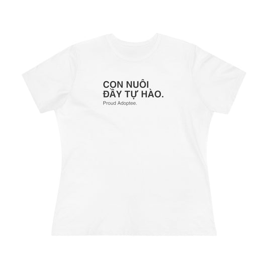 Customize your Proud Adoptee Tee — "Con Nuôi Đầy Tự Hào" Women's Cotton Shirt by Hội Con Tìm Mẹ