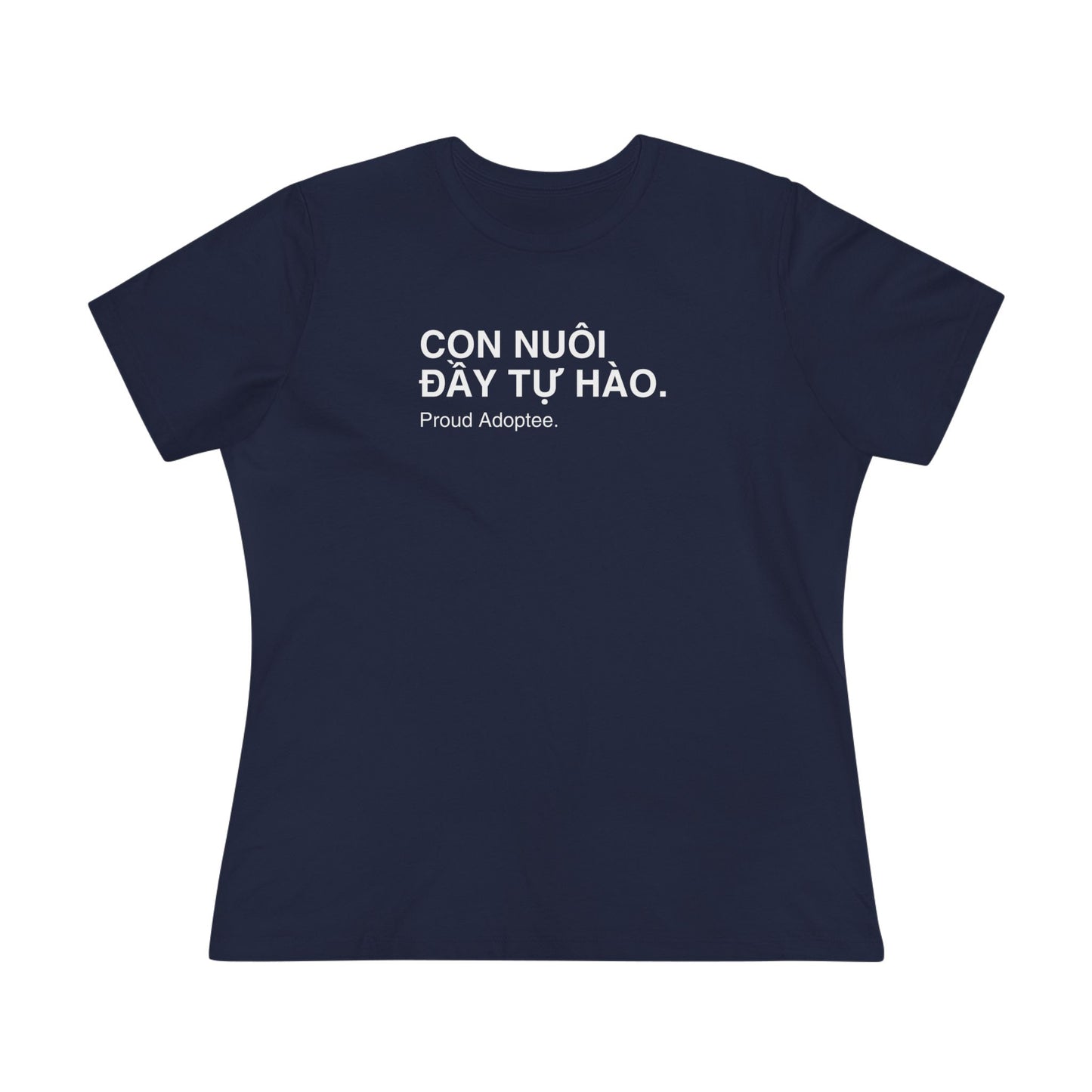 Customize your Proud Adoptee Tee — "Con Nuôi Đầy Tự Hào" Women's Cotton Shirt by Hội Con Tìm Mẹ