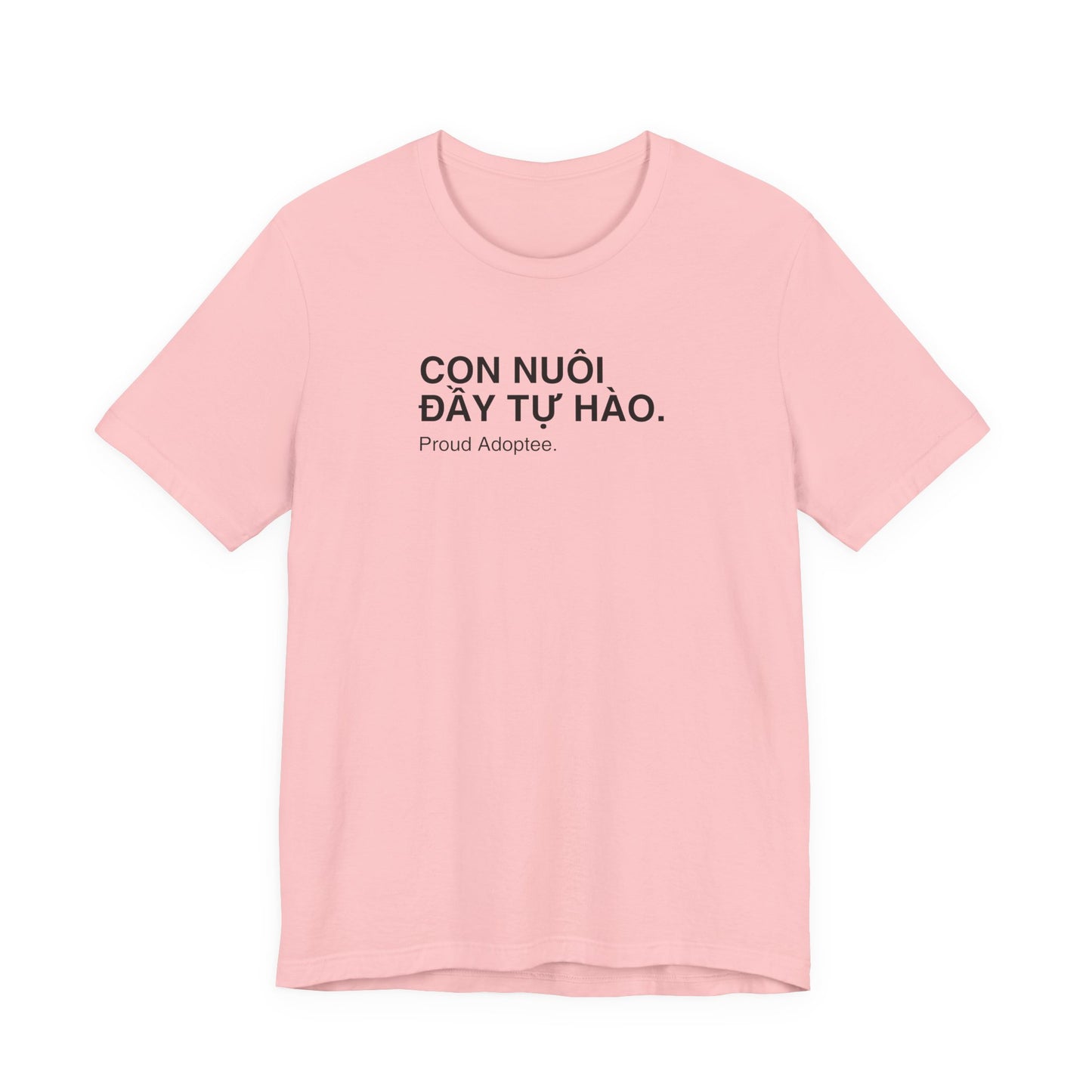 Customize your Proud Adoptee Unisex Tee— "Con Nuôi Đầy Tự Hào by Hội Con Tìm Mẹ