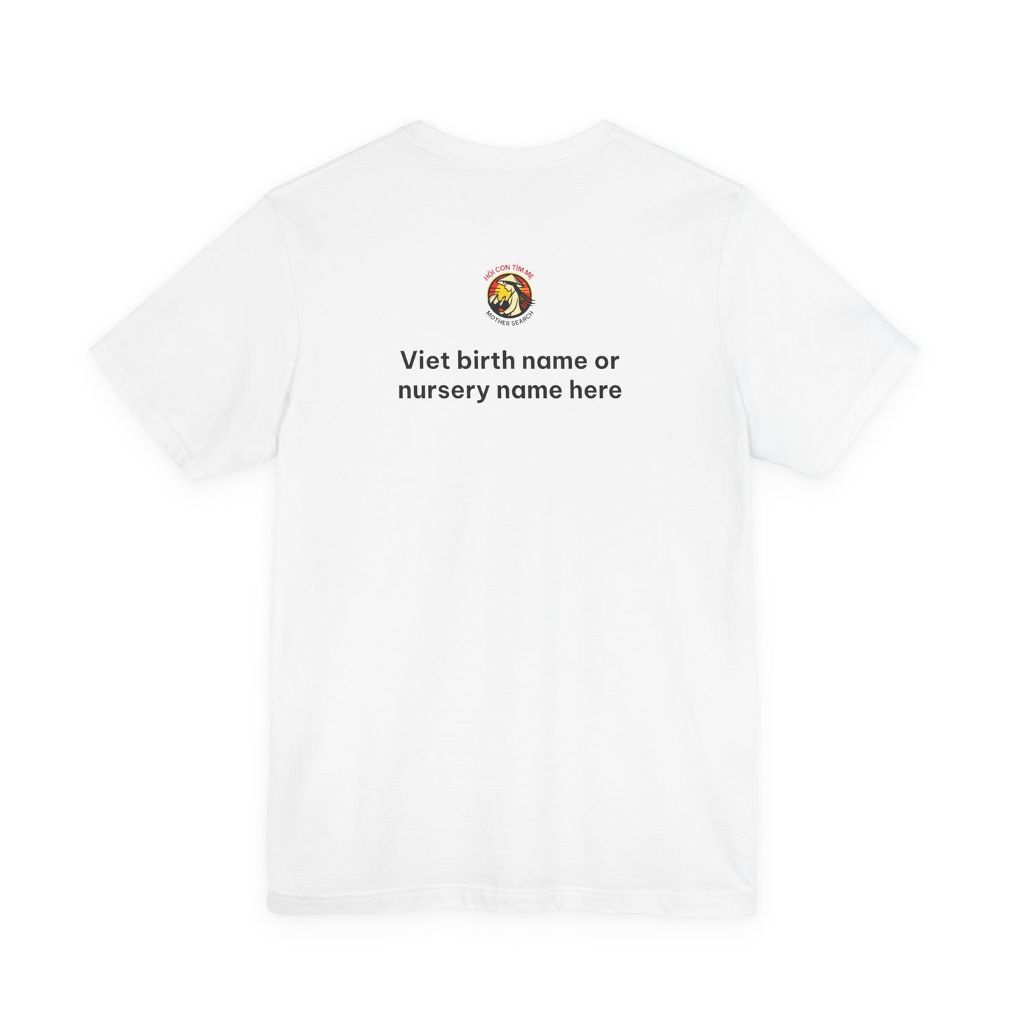 Customize your Proud Adoptee Unisex Tee— "Con Nuôi Đầy Tự Hào by Hội Con Tìm Mẹ