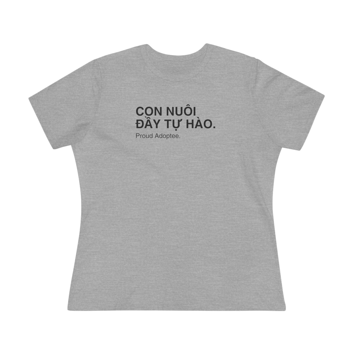 Customize your Proud Adoptee Tee — "Con Nuôi Đầy Tự Hào" Women's Cotton Shirt by Hội Con Tìm Mẹ