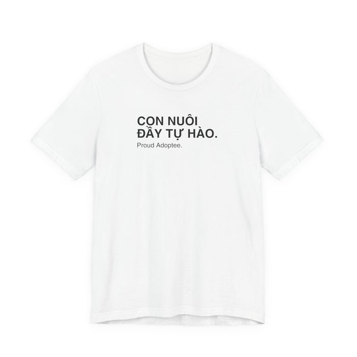Customize your Proud Adoptee Unisex Tee— "Con Nuôi Đầy Tự Hào by Hội Con Tìm Mẹ